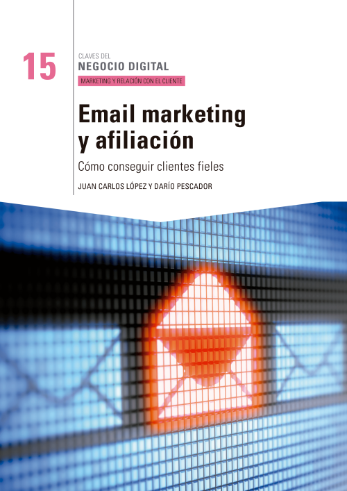 eMail Marketing y afiliación: cómo conseguir clientes fieles